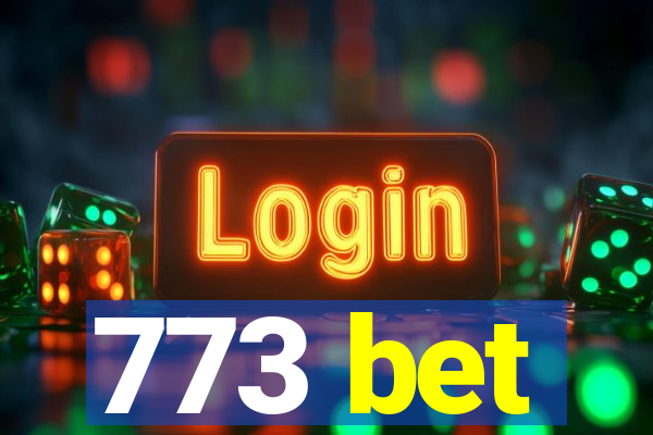 773 bet